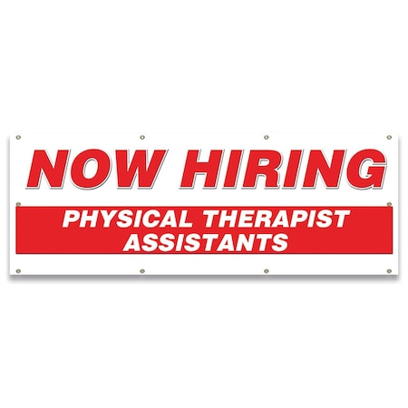Signmission Now Hiring Physical Therapist Assistants Banner Apply Inside Accepting Application Single Sided B-96-30287